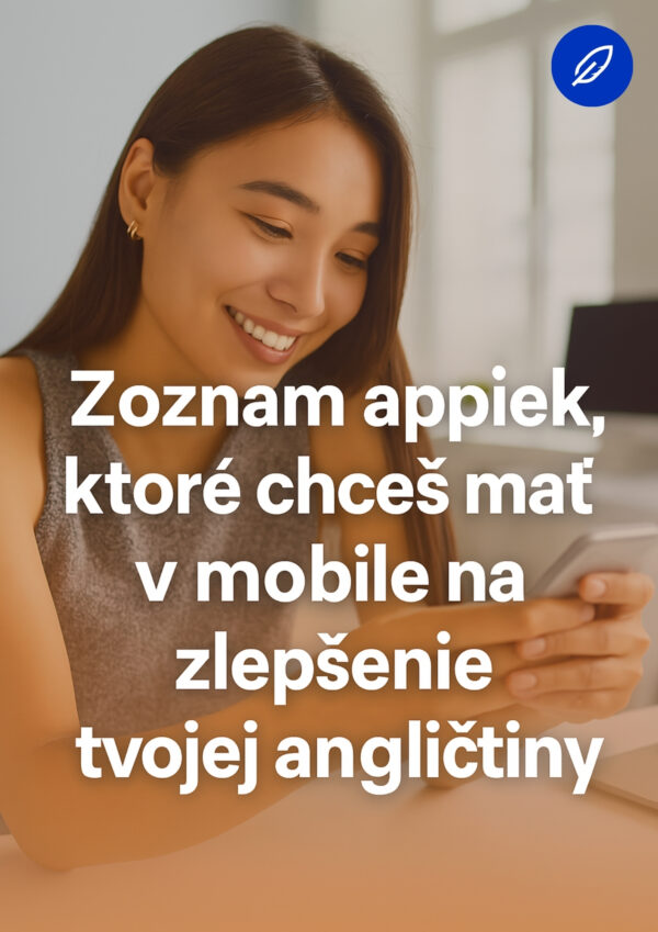 Appky, ktoré zlepšia tvoju angličtinu!
